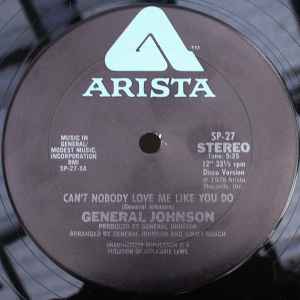Image of Front Cover of 12" - /VG - GENERAL JOHNSON, Can't Nobody Love Me Like You Do / Lies (Arista; SP-27, US 1978, Plain Sleeve), , A	Can't Nobody Love Me Like You Do (Disco Version)B	Lies (Disco Version) - 0326367E