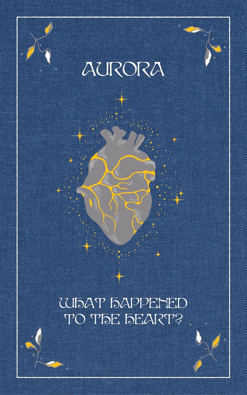 Image of Front Cover of 0456005S: Book - AURORA, What Happened to the Heart? (Decca; , UK 2024) Strong VG+  VG+/VG+