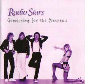Image of Front Cover of 0436011E: CD - RADIO STARS / MARTIN GORDON, Something For The Weekend / Hello Boston! (Radiant Future; RFVP010CD, UK 2008) Discogs lists a second CD by Martin Gordon. But the album itself does not include this second disc or a tracklisting for it.  VG+/VG+