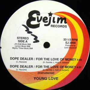 Image of Front Cover of 0426093E: 12" - YOUNG LOVE, Dope Dealer / For The Love Of Money (Evejim Records ; EJ 2008, US ) Lots of marks. Plays above grade.  /G+