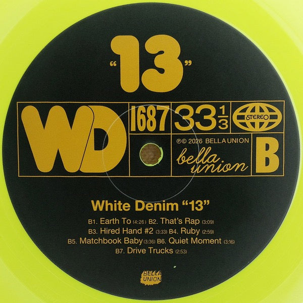 Image of Label Cover of LP - NEW/NEW - WHITE DENIM, 13 (Bella Union; BELLA1687V, UK 2026, Insert, Standard Yellow Vinyl Edition), ,  - 1856020S