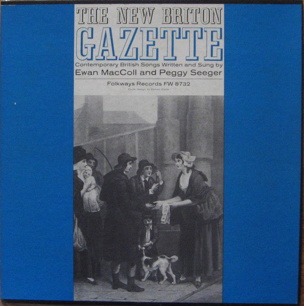 Image of Front Cover of LP - VG+/VG+ - EWAN MACCOLL AND PEGGY SEEGER, The New Briton Gazette (Folkways Records; FW 8732, US 1960, Folkways style sleeve, Booklet), ,  - 0426030E