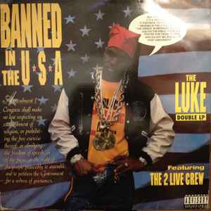 Image of Front Cover of 0446160S: LP - LUKE FEATURING THE 2 LIVE CREW, Banned In The U.S.A. - The Luke LP (Musidisc; 106621, France 1990) WOL. Wear to sleeve with ringwear.  G+/VG+