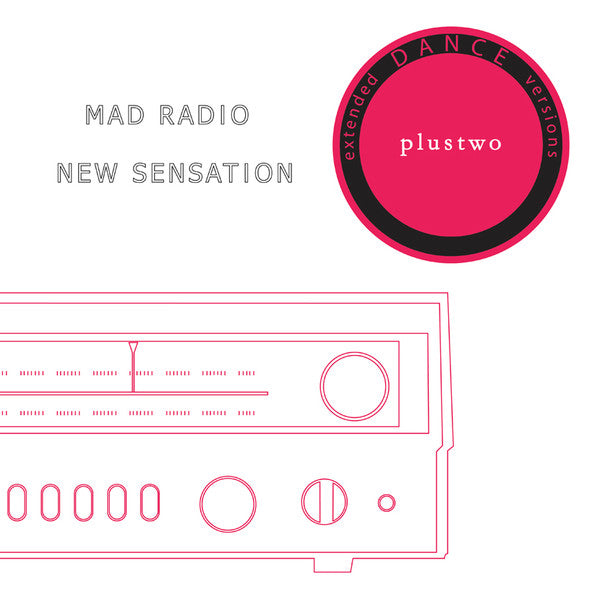 Image of Front Cover of 0416358C: 12" - PLUSTWO, Mad Radio / New Sensation (Mothball Record; PLUS002.2, Australia 2017 Reissue) Record marked. Sleeve has half a sticker on it; inner has split seam  VG/G+