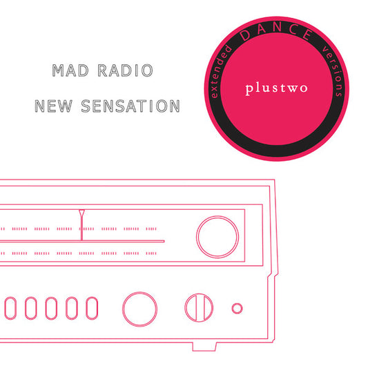 Image of Front Cover of 0416358C: 12" - PLUSTWO, Mad Radio / New Sensation (Mothball Record; PLUS002.2, Australia 2017 Reissue) Record marked. Sleeve has half a sticker on it; inner has split seam  VG/G+