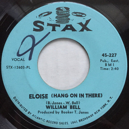 Image of Front Cover of 7" - /VG - WILLIAM BELL, Eloise (Hang On In There) / One Plus One (Stax; 45-227, US 1967), Light marks (more so on B side).,  - 0756124S