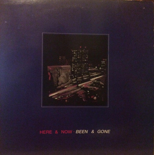 Image of Front Cover of LP - G+/G+ - HERE AND NOW, Been and Gone (Cold Harbour Records; COLDLP 002, UK 1986), ,  - 0526148E