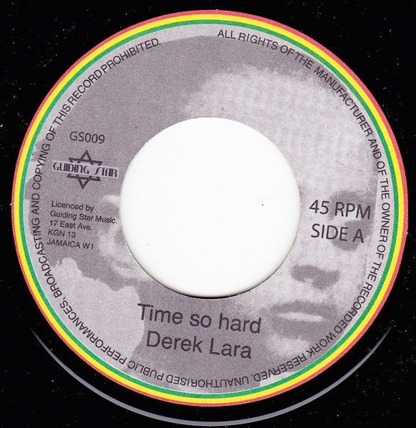 Image of Front Cover of 0516170C: 7" - DERRICK LARA, Time So Hard (Guiding Star; GS009, UK 2002 Reissue)   /VG+