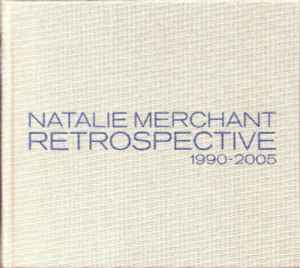 Image of Front Cover of 2xCD - VG/G+ - NATALIE MERCHANT, Retrospective 1990-2005 (Elektra; R2 73122, US 2005, Digipak), One disc has light scratches.,  - 0536137E