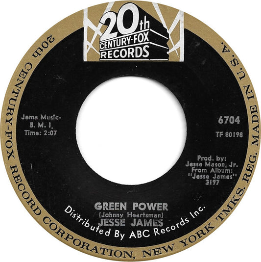 Image of Front Cover of 7" - /VG - JESSE JAMES, Green Power / If You're Lonely (Take My Hand) (20th Century Fox Records; 6704, US 1968), ,  - 0516401C