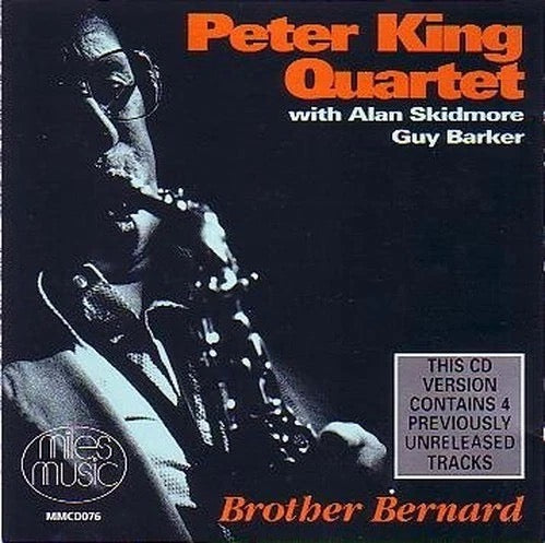 Image of Front Cover of CD - VG+/VG+ - PETER KING QUARTET, Brother Bernard (Miles Music; MMCD076, UK 1992, Jewel Case), ,  - 0536200E