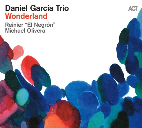 Image of Front Cover of CD - VG+/VG+ - DANIEL GARC A TRIO, Wonderland (ACT; ACT 9996-2, Germany 2024, Digipak), ,  - 0616039C