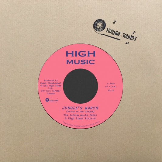 Image of Front Cover of 0616098C: 7" - VIN GORDON MEETS FAZAL PRENDERGAST & HIGH TIMES PLAYERS, Jungle's March (Proud Is The Jungle) (High Music; HS-28, 	Europe 2021, Company Sleeve)   EX/EX