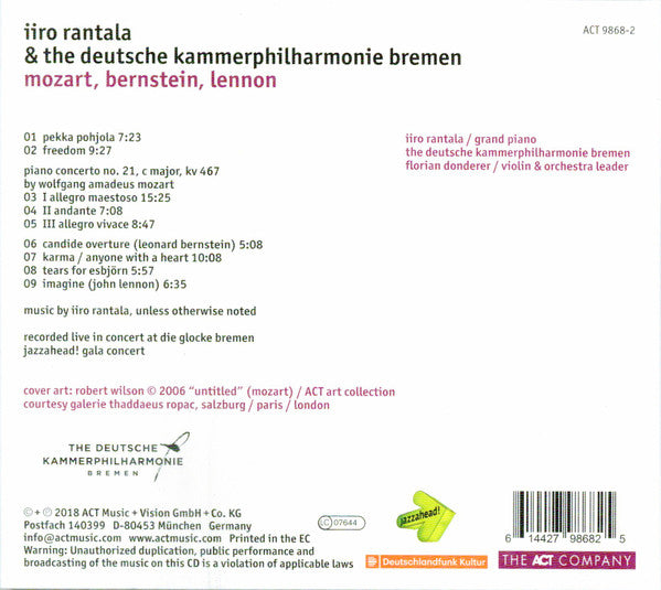 Image of Back Cover of CD - VG+/VG+ - IIRO RANTALA, DIE DEUTSCHE KAMMERPHILHARMONIE BREMEN, Mozart, Bernstein, Lennon (ACT; ACT 9868-2, Germany 2018), ,  - 0556164S