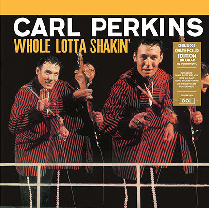 Image of Front Cover of LP - VG+/VG+ - CARL PERKINS, Whole Lotta Shakin' (DOL; DOL1007HG, Europe 2013 Reissue, Gatefold, 180 Gram Vinyl), ,  - 0646086S