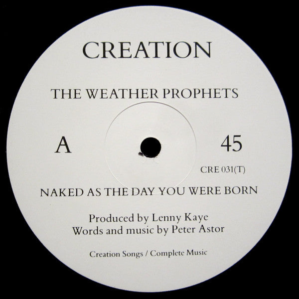 Image of Label Cover of 0616089C: 12" - THE WEATHER PROPHETS, Naked As The Day You Were Born (Creation Records; CRE 031(T), UK 1986, Picture Sleeve) Light Marks only.  VG/VG