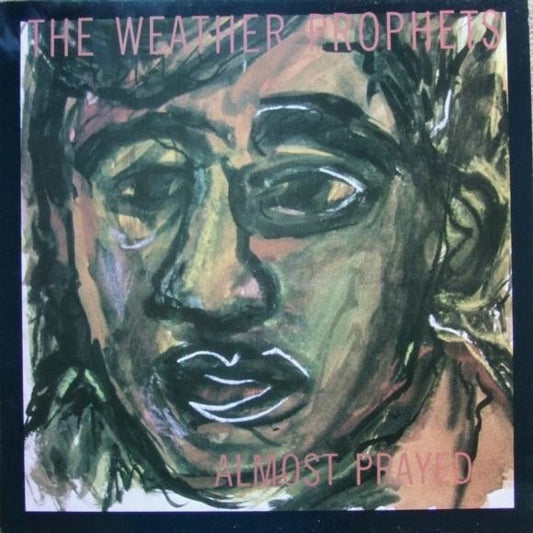 Image of Front Cover of 0616182C: 12" - THE WEATHER PROPHETS, Almost Prayed (Creation Records; CRE 029 T, UK 1986, Picture Sleeve)   VG/VG