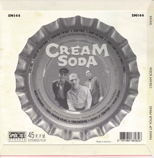 Image of Back Cover of 7" EP - VG+/EX - CREAM SODA, Make Up Your Mind (Spinout Nuggets ; SN144, UK 2025, Flipback Sleeve), Corner Bump,  - 0526454E