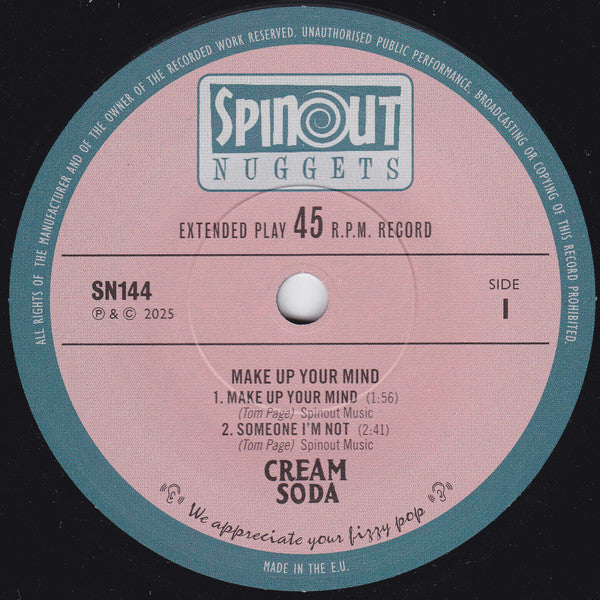 Image of Label Cover of 7" EP - VG+/EX - CREAM SODA, Make Up Your Mind (Spinout Nuggets ; SN144, UK 2025, Flipback Sleeve), Corner Bump,  - 0526454E