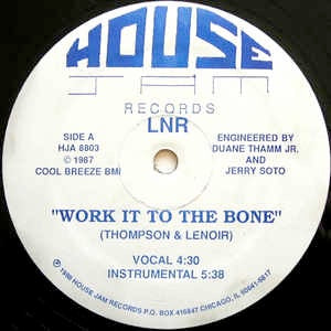 Image of Front Cover of 12" - /VG - LNR, Work It To The Bone (House Jam; HJA 880333, US 1987), strong VG. highlighter on label,  - 3646203S