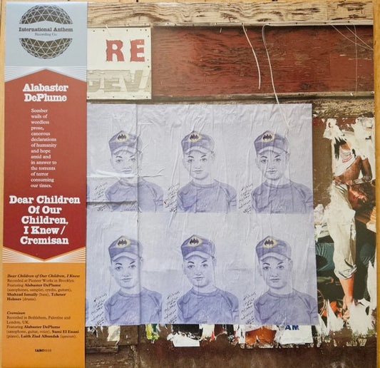 Image of Front Cover of LP - NEW/NEW - ALABASTER DEPLUME, Dear Children of Our Children, I Knew / Cremisan (International Anthem; IARC110LP, UK 2026, Black Vinyl), , Dear Children of Our Children, I Knew is a new EP recorded by Alabaster DePlume in the middle of his March 2025 US tour. DePlume had been playing shows with bassist Shahzad Ishmaeli and drummer Tcheser Holmes, performing music of his critically-acclaimed album A Blade Because A Blade Is Whole (released March 2025). The trio's rapport was so str