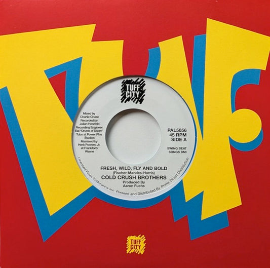 Image of Front Cover of 7  - NEW/NEW - THE COLD CRUSH BROTHERS, Fresh, Wild, Fly And Bold (Tuff City; PAL5056, UK 2026, Picture Sleeve, Blue Ice Colour Vinyl), , Cold Crush Blue Ice vinyl  what other colour could Tuff City possibly give fans for this seminal early Hip Hop masterpiece on RSD?! The Cold Crush Brothers hold the distinction of being the first-ever Hip Hop group, blazing the trail in the culture s formative years and opening the door for countless acts to follow. Fresh, wild, fly, and bold, this