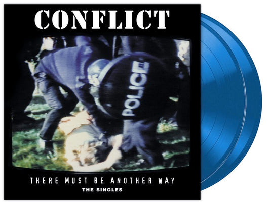 Image of Front Cover of 2xLP - NEW/NEW - CONFLICT, There Must Be Another Way (The Singles) (Jungle Records; FREUDLP068B, UK 2026 Reissue, Blue Vinyl), , 24-track singles compilation 2xLP in limited blue vinyl; notes by Colin Jerwood. Sadly, main-man Colin Jerwood died from a heart attack in May 2025, shortly after the release of their first album in 20 years. Conflict are one of the world s foremost activist anarchist punk band. First heard on their mentors Crass s label, their  to a nation of animal lovers