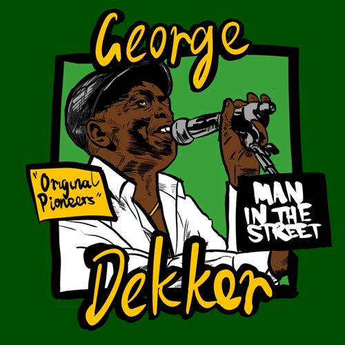 Image of Front Cover of LP - NEW/NEW - GEORGE DEKKER, Man In The Street (Room In The Sky; MBX195LP, UK 2026), , George Dekker legendary hit maker with his international group The Pioneers, spawned many top 20 hits in the 70s, here is a collection of top quality tunes in various styles of reggae, featuring some of Jamaica s top musicians  - 1756002S
