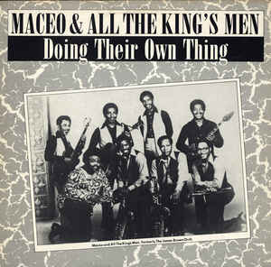 Image of Front Cover of 5114365C: LP - MACEO & ALL THE KING'S MEN, Doing Their Own Thing (Charly; CRB 1176, UK 1988 Reissue) Record has area of fogging. Small split in spine; wear at corners. Scuffs and staining too  G+/G+