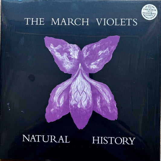 Image of Front Cover of LP - NEW/NEW - THE MARCH VIOLETS, Natural History (Jungle Records; FREUDLP144, UK 2026, Insert, Violet Vinyl), , The original 1984 album, reissued for the first time since the 1980's. A limited edition in purple vinyl, and with a 'US Zillion $ Bill' 24-inch x 12-inch insert with lyrics on the rear - as came with limited quantities of the original pressing. Features Snake Dance, Religious As Hell, Crow Baby and two tracks they chose from John Peel Sessions. Since the band reformed the