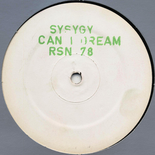 Image of Front Cover of 12" - G+/G - SYSYGY, Can I Dream (Rising High Records; RSN 78, UK 1994, Stamped White Label, Company Sleeve), Record has quite a few marks on each side but doesn't play badly considering. Labels worn and stained. Sleeve has heavy ring wear, edge wear, sticker ghosts, scuffs, A1	Can I Dream ?A2	LiberationAA1	Never Come DownAA2	Albania - 0616346C