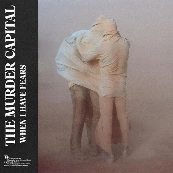 Image of Front Cover of LP - EX/EX - THE MURDER CAPITAL, When I Have Fears (Human Season; HSR003-1, UK & Ireland 2019, Textured Sleeve, Booklet), ,  - 3726194E
