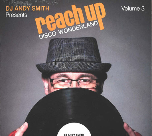 Image of Front Cover of 2xCD - NEW/NEW - DJ ANDY SMITH, Reach Up (Disco Wonderland) (Volume 3) (BBE; BBE712CCD, UK 2024, Double Digipak), ,  - 0736070E