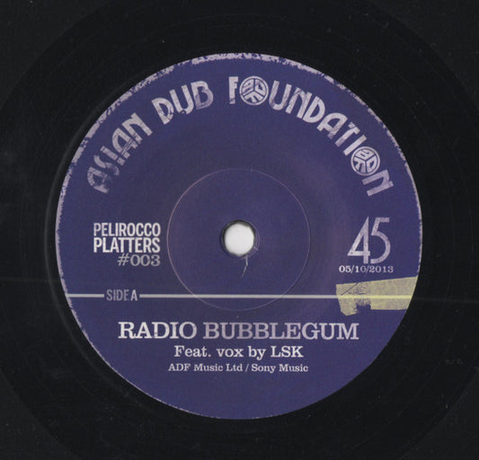 Image of Front Cover of 7" - /VG+ - ASIAN DUB FOUNDATION, Radio Bubblegum / Adrian Sherwood Remix (Pelirocco Platters; Pelirocco Platters 003, UK 2013, Solid Centre), Signed sleeve!,  - 0726272E