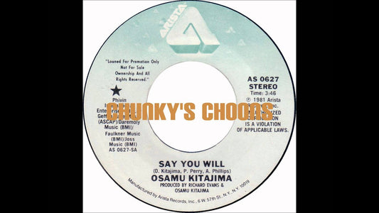 Image of Front Cover of 7" - /VG - OSAMU KITAJIMA, Say You Will (Arista; AS 0627, US 1981, Promo), Marks & label wear on the 'Mono' side. 'Stereo' side vinyl & label are clean.,  - 0756127S
