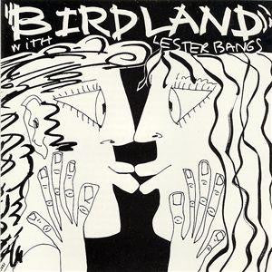 Image of Front Cover of LP - VG/VG - BIRDLAND WITH LESTER BANGS, Birdland With Lester Bangs (Add On Records; AD-101, US 1986), Strong VG. Light marks on A side. Heavy creasing, light edge and ring wear.,  - 0746426S