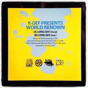 Image of Back Cover of 7" - EX/EX - K-DEF PRESENTS WORLD RENOWN, Signature Sevens Volume 3 (Slice-of-Spice; SSR-014, US 2013, Pcture sleeve), , A - Long Gev (Vocal)B - Long Gev (Inst.) - 0826109E