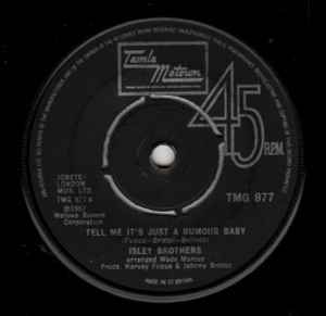 Image of Front Cover of 7" - /G+ - ISLEY BROTHERS, Tell Me It's Just A Rumour Baby / Save Me From This Misery (Tamla Motown; TMG 877, UK 1973 Reissue, Plain Sleeve, 4 prong centre), Light marks. Plays strong. Light sticker residue on label.,  - 0826258E