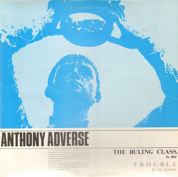 Image of Front Cover of 12" - VG+/VG+ - ANTHONY ADVERSE / THE KING OF LUXEMBOURG, The Ruling Class / Straits Of Malacca ( l; GPO 7T, UK 1986), ,  - 0846339S