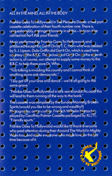 Image of Back Cover of Cassette - VG+/VG+ - FRANKIE GOES TO HOLLYWOOD, All In The Mind, All In The Body (Frankie Goes To Hollywood In The Pleasure Dome) (ZTT; CTIS 107, UK 1985), ,  - 0836230E