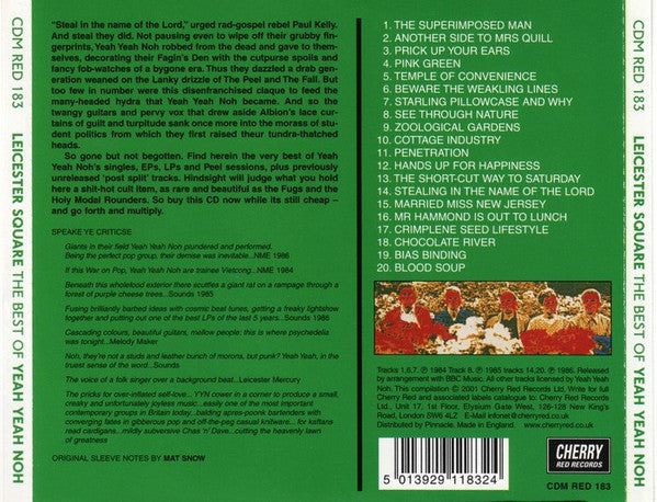 Image of Back Cover of CD - VG+/VG+ - YEAH YEAH NOH, Leicester Square: The Best Of Yeah Yeah Noh (Cherry Red; CDM RED 183, UK 2001), ,  - 0856173S