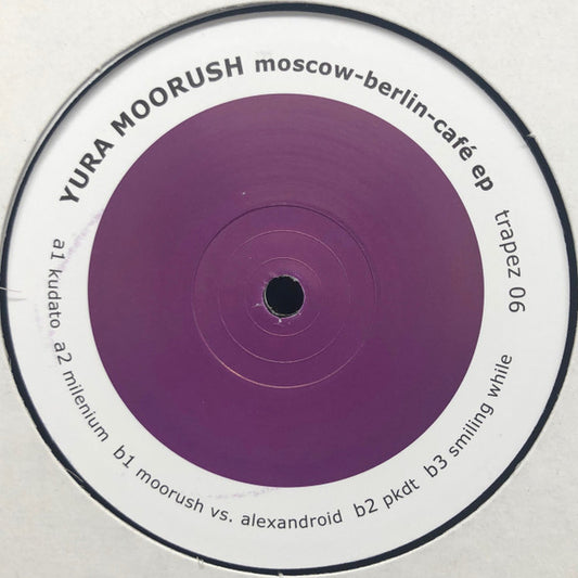 Image of Front Cover of 12" EP - /VG - YURA MOORUSH, Moscow-Berlin-Caf  EP (Trapez; trapez 06, Germany 2001), Storage marks and hairlines, lower end of VG, plays well., A1		KudatoA2		MileniumB1		Moorush Vs. AlexandroidB2		PkdtB3		Smiling While - 0816665C