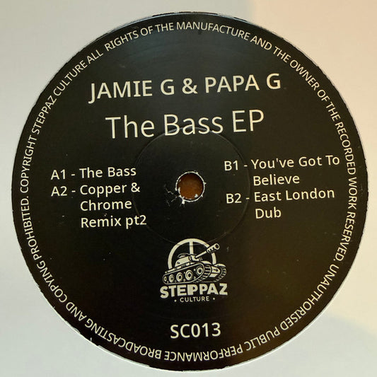 Image of Front Cover of 12" - /VG+ - JAMIE G, PAPA GEE, The Bass EP (Steppaz Culture; SC013, UK 2026), , A1		The BassA2		Copper & Chrome Remix Pt 2B1		You've Got To BelieveB2		East London Dub - 0916048C
