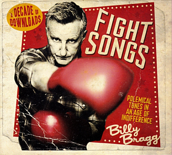 Image of Front Cover of CD - VG+/VG+ - BILLY BRAGG, Fight Songs (A Decade Of Downloads) (Bragg Central Ltd. ; BB5112, UK 2011, Digipak), ,  - 0956026S