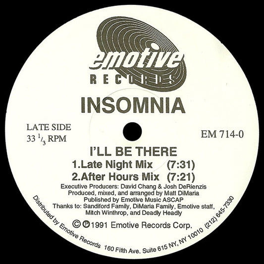 Image of Front Cover of 12" - /VG - INSOMNIA, I'll Be There (Emotive Records; EM 714-0, US 1991), , A1		I'll Be There (Late Night Mix)	A2		I'll Be There (After Hours Mix)B1		The Bottle '91B2		Assault	 - 2746206S