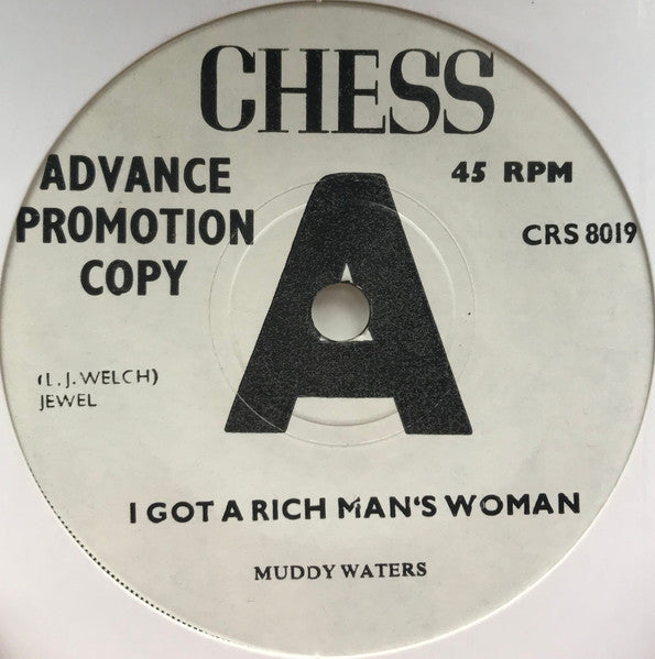 Image of Front Cover of 7" - /G+ - MUDDY WATERS, I Got A Rich Man's Woman / My Dog Can't Bark (Chess; CRS 8019, UK 1965, Promo), Hairlines and surface marks all over disc. Date stamp on label. ,  - 0956048S