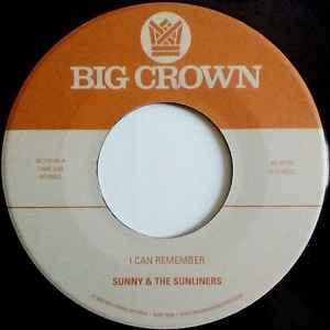 Image of Back Cover of 7" - EX/EX - SUNNY & THE SUNLINERS, I Can Remember / Sitting In The Park (Big Crown Records; BC113-45, US 2022, Stickered Plain Sleeve), ,  - 1056061S