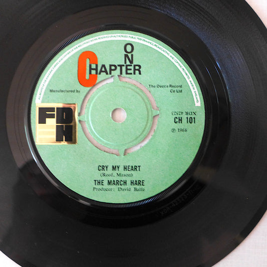 Image of Front Cover of 7" - /VG+ - THE MARCH HARE, Cry My Heart/With My Eyes Closed (Chapter 1; CH 101, UK 1968), Two small stickers on label,  - 1056206S