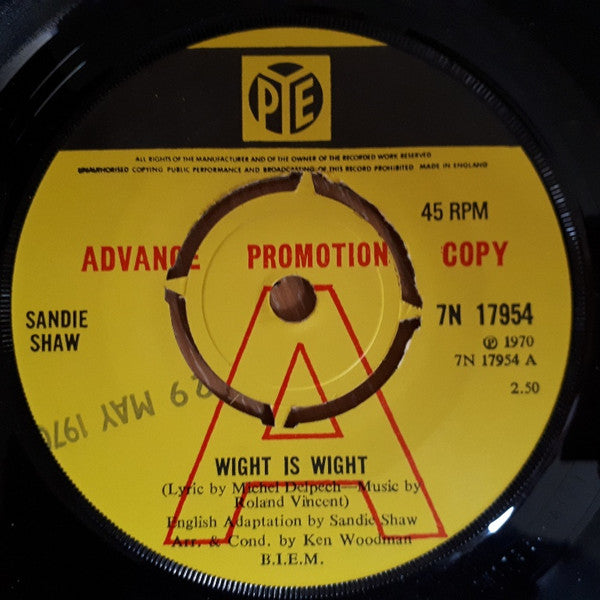Image of Front Cover of 7" - VG/VG - SANDIE SHAW, Wight Is Wight/That's The Way He's Made (Pye Records; 7N 17954, UK 1970, Promo, Company Sleeve), Small sticker on label,  - 1056209S