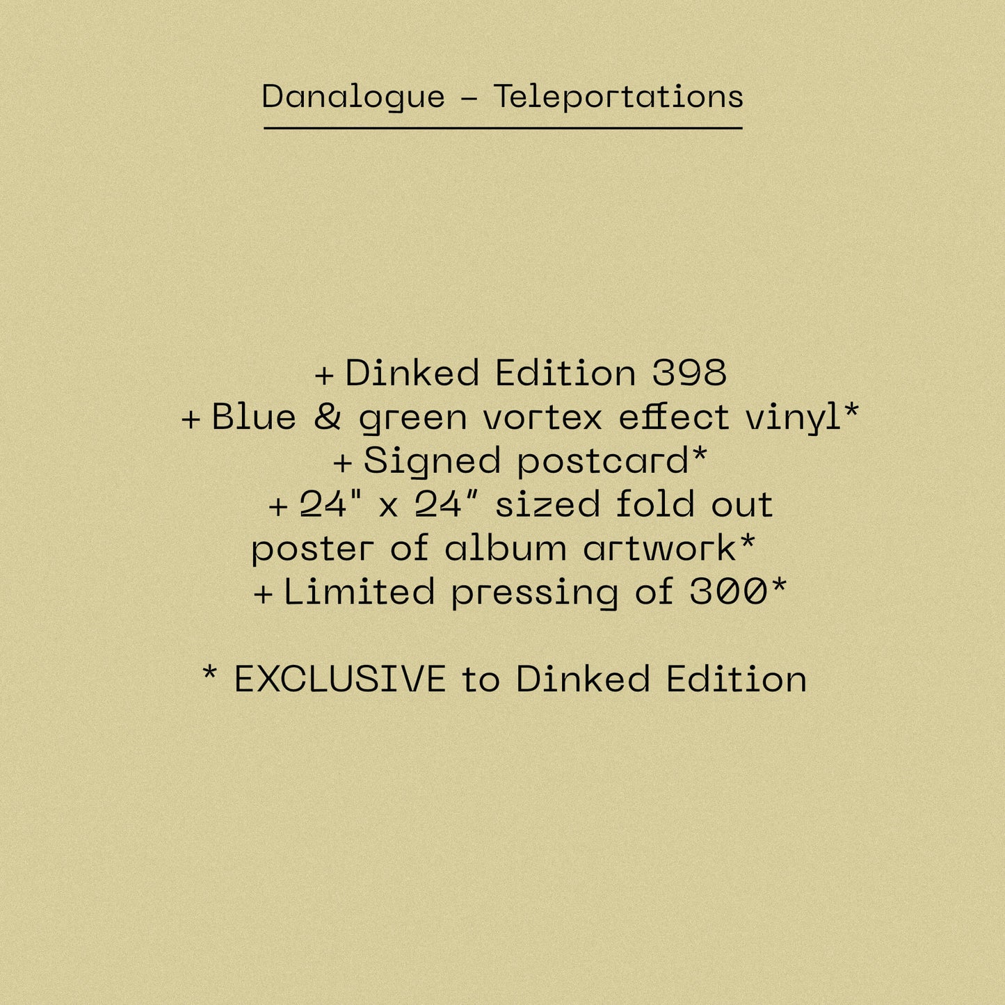 Image of Back Cover of LP - NEW/NEW - DANALOGUE, Teleportations (Castles in Space; CiS211LPX, Europe 2026, Poster & Postcard, Blue & green vortex effect vinyl, Signed postcard, 24" x 24” sized fold out poster of album artwork, Limited pressing of 300, Dinked Edition 398), , Following an illustrious stint as founding member of Mercury Music Prize nominated The  Comet Is Coming, and also Soccer96, the producer and synthesist Danalogue heralds a  new chapter, with his debut solo album Teleportations. His musi